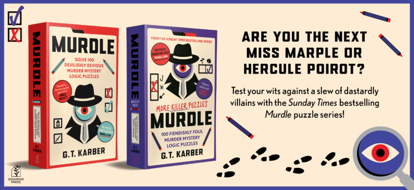 Packshots of Murdle Volume 1 and 2 are laid against a cream background with stationery elements scattered all over. the text reads: Are you the next Miss Marple or Hercule Poirot? Test your wits against a slew of dastardly villains with the Sunday Times bestselling Murdle puzzle series!"